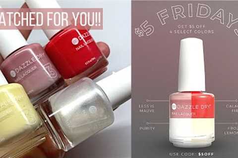 DAZZLE DRY- SALE $5 OFF TODAY THESE 4 COLORS