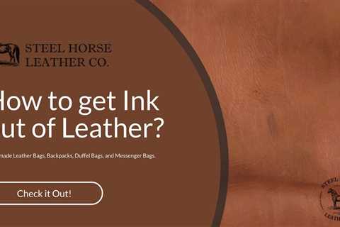 How to get Ink out of Leather - how to remove ink from leather without damaging the leather