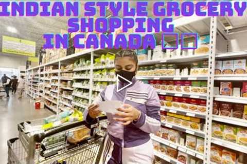 INDIAN STYLE GROCERY SHOPPING IN CANADA 🇨🇦