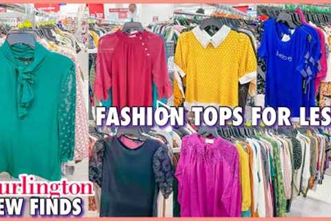 👚BURLINGTON NEW FINDS CASUAL TOPS FOR LESS‼️BURLINGTON SHOPPING | BURLINGTON SHOP WITH ME❤︎