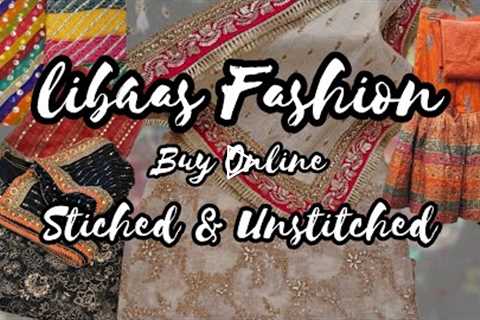 Buy Online Stiched & Unstitched Clothes by Libaas Fashion