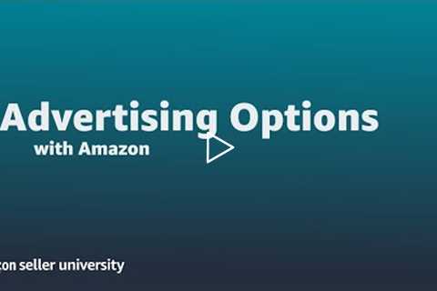 Ways to advertise on Amazon - Sponsored Products, Deals, Coupons & Promotions