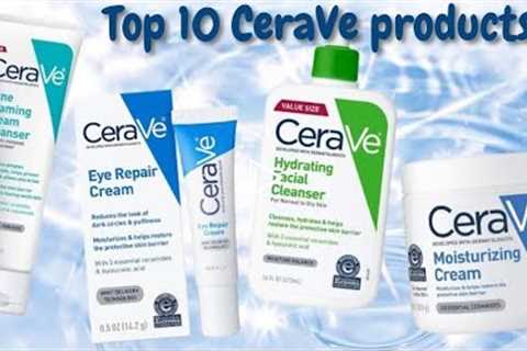 Top 10 CeraVe products on Amazon