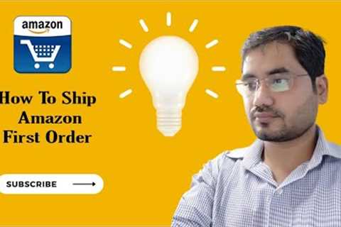 How to Process Amazon Order Step By Step Guide | Amazon Order Shipping Process First Time