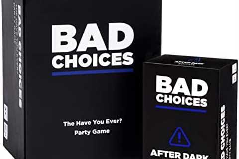 BAD CHOICES – The Have You Ever? Game + After Dark Edition Set