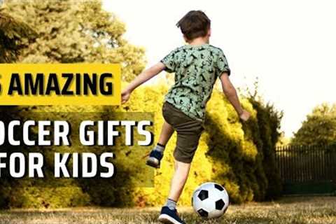 ⛹️‍♀️⛹️‍♂️5 Amazing Soccer Gifts For Kids | Best Soccer Presents For Kids