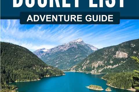 Washington Bucket List Adventure Guide: Explore 100 Offbeat Destinations You Must Visit!