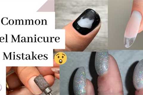 The MOST Common Gel Manicure Mistakes