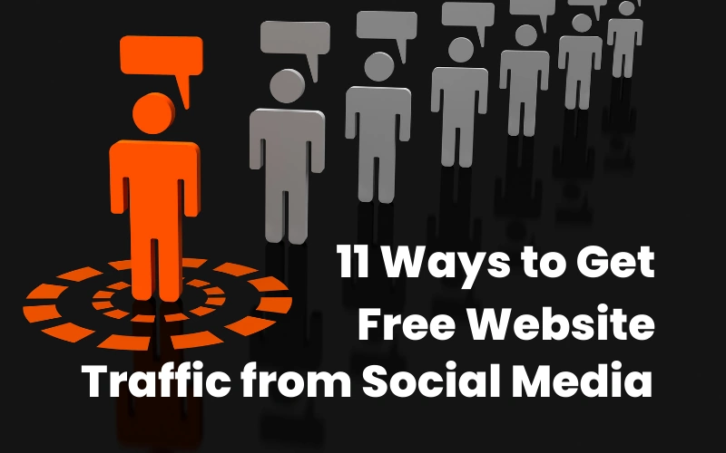 11 Ways To Get Free Website Traffic From Social Media – Start To Use Social Media Profitable