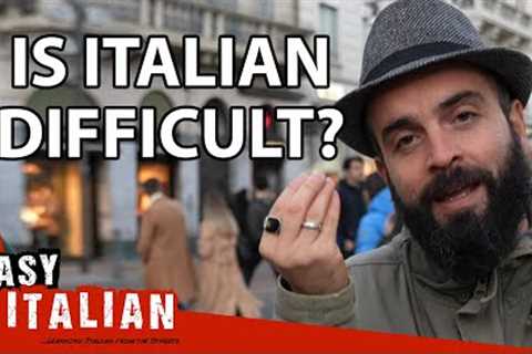 Is Italian Difficult to Learn? | Easy Italian 102