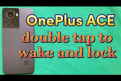 how to turn on double tap to wake and lock for OnePlus Ace or OnePlus 10r