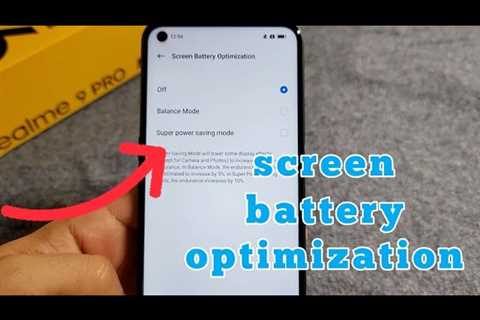 screen battery optimization – realme 9 pro tips and tricks