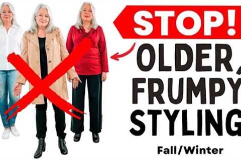 5 Styling Mistakes That Make You Look Older & Frumpy Over 50 Women