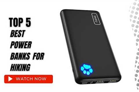 Best Power Banks for Hiking On Amazon / Top 5 Product ( Reviewed & Tested )