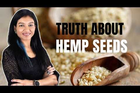 HEMP SEEDS – Everything you Need to Know | Hemp benefits | Hemp vs Cannabis