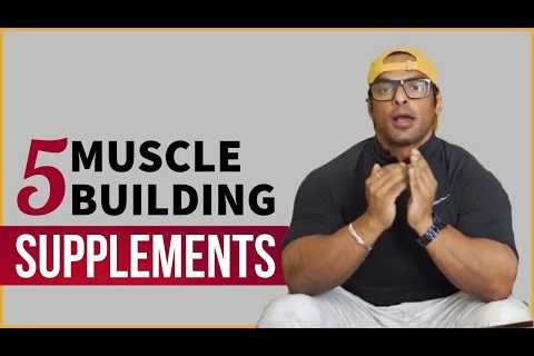 Top 5 Supplements for Muscle Building | मसल बनाने के लिए टॉप 5 सप्लिमेंट्स | Yatinder Singh