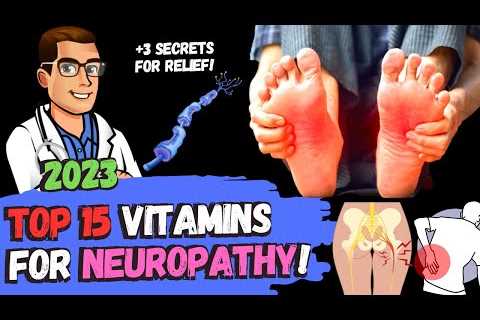 Top 15 Vitamins & Supplements for Neuropathy [+ 3 BIG SECRETS]