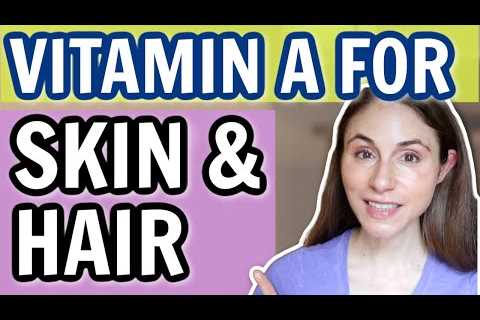 IS VITAMIN A THE SECRET TO HEALTHY SKIN & HAIR? 🤔 DERMATOLOGIST @DrDrayzday