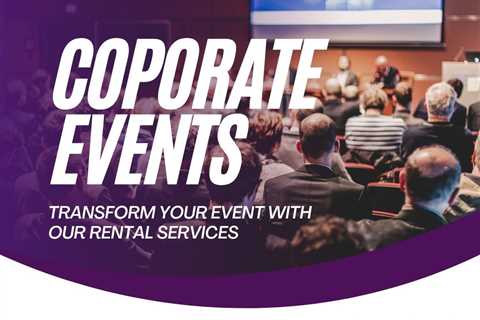 Elevate Your Corporate Events with Your Event Party Rental