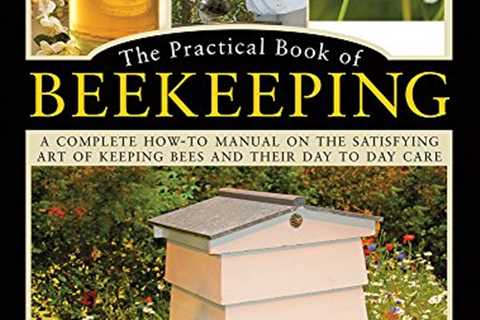 Complete Beekeeping Guide: Learn Art and Care