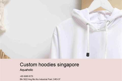 custom hoodies singapore