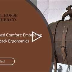 Uncompromised Comfort: Embracing Leather Backpack Ergonomics