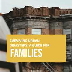 Find out how to create a comprehensive family emergency kit checklist for urban living...