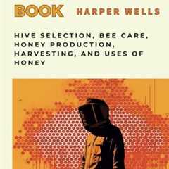 Beekeeping for Beginners: Your Guide to Bees